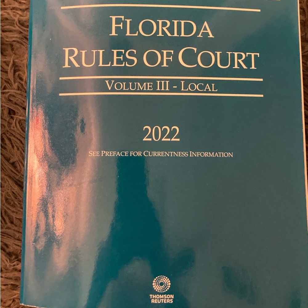 Florida Rules of Court: Volume III - Local 2022